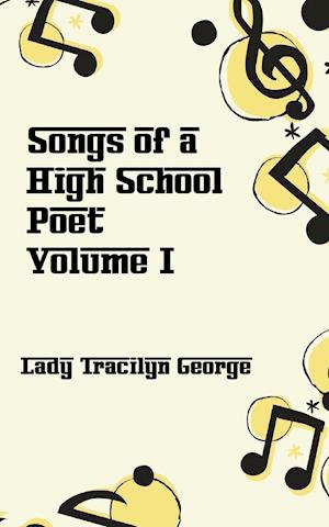 Songs of a High School Poet, Volume I