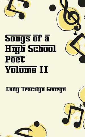 Songs of a High School Poet, Volume II