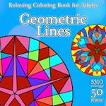 Geometric Lines - Relaxing Coloring Book for Adults 