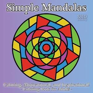 Simple Mandalas - Calming, Motivational, and Inspirational!