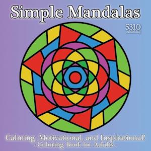 Simple Mandalas - Calming, Motivational, and Inspirational!