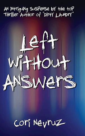 Left Without Answers: An Intriguing Suspense