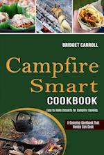 Campfire Smart Cookbook: Easy to Make Desserts for Campfire Cooking (A Camping Cookbook That Novice Can Cook) 