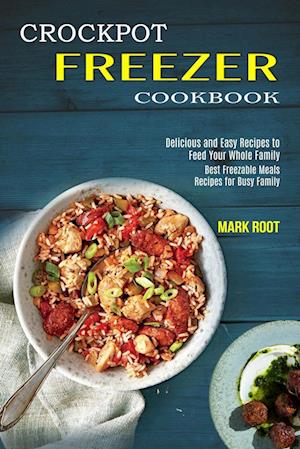 Crockpot Freezer Cookbook