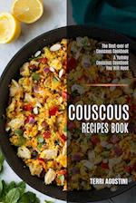 Couscous Recipes Book: The Best-ever of Couscous Cookbook (A Yummy Couscous Cookbook You Will Need) 