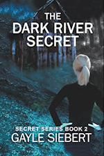 The Dark River Secret 