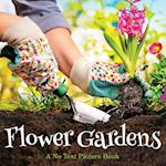 Flower Gardens, A No Text Picture Book