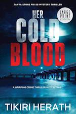 Her Cold Blood - LARGE PRINT EDITION