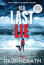 Her Last Lie - LARGE PRINT EDITION