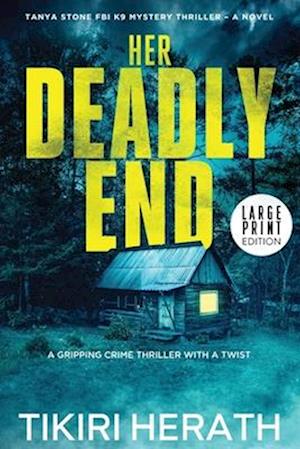 Her Deadly End - LARGE PRINT EDITION