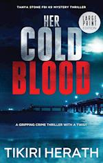 Her Cold Blood - LARGE PRINT EDITION