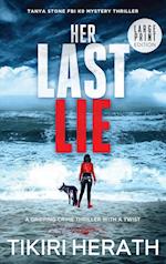 Her Last Lie - LARGE PRINT EDITION