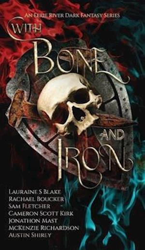 With Bone and Iron