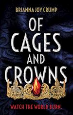 Of Cages and Crowns