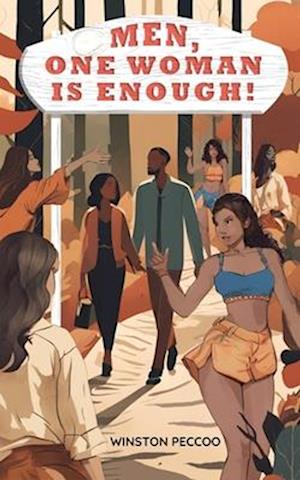 Men, One Woman is Enough