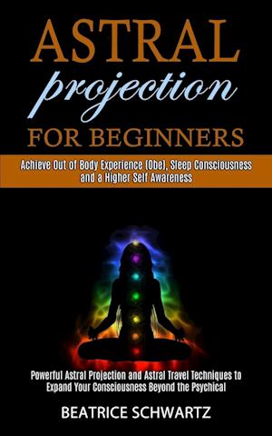 Astral Projection for Beginners