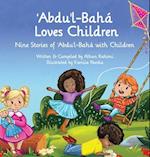 Abdu'l-Baha Loves Children