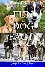 Fun Dog Facts for Kids 9-12 