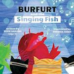 Burfurt and the Singing Fish 