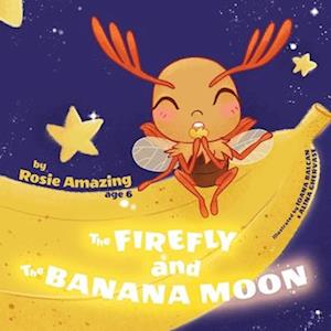 The Firefly and the Banana Moon