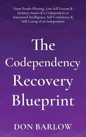 The Codependency Recovery Blueprint