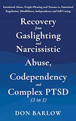 Recovery from Gaslighting & Narcissistic Abuse, Codependency & Complex PTSD (3 in 1)