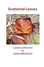 Scattered Leaves: a poetry collection 