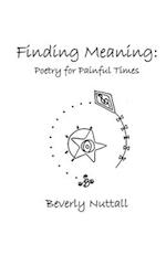 Finding Meaning: Poetry for Painful Times 