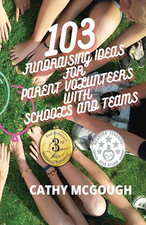 103 Fundraising Ideas For Parent Volunteers With Schools And Teams