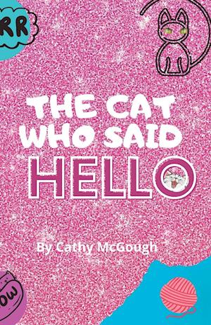 THE CAT WHO SAID HELLO