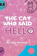 THE CAT WHO SAID HELLO 