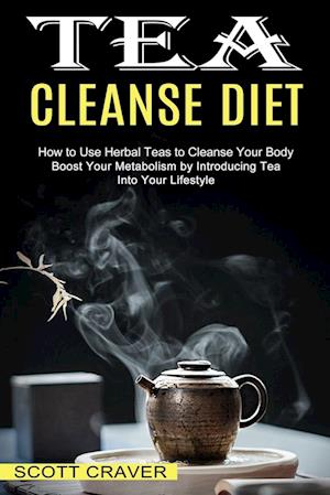 Tea Cleanse Diet