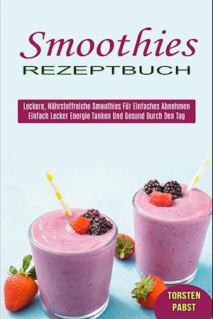 Smoothies Rezeptbuch