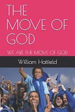 THE MOVE OF GOD: WE ARE THE MOVE OF GOD 