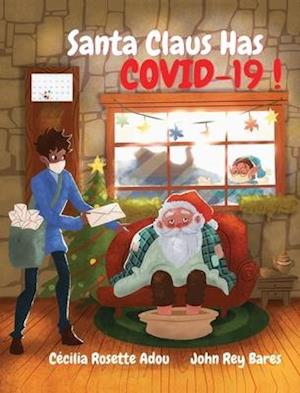 Santa Claus Has COVID-19!