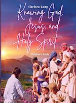 Knowing God, Jesus, and Holy Spirit Children Guide 