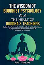 The Wisdom of  Buddhist Psychology  &  The Heart of Buddha's teachings