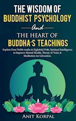 The Wisdom of  Buddhist Psychology  &  The Heart of Buddha's teachings