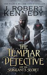 The Templar Detective and the Sergeant's Secret 