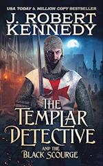 The Templar Detective and the Black Scourge 