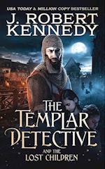 The Templar Detective and the Lost Children 