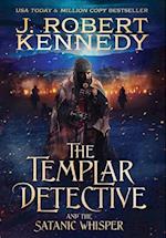 The Templar Detective and the Satanic Whisper 