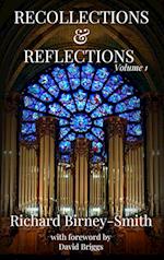 Recollections & Reflections Volume 1