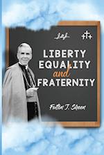 Liberty, Equality and Fraternity 