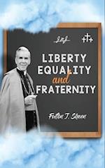 Liberty, Equality and Fraternity