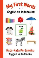 My First Words A - Z English to Indonesian