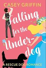 Falling for the Underdog: A Rescue Dog Romance 