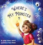 Where's My Monster?: An Empowering Bedtime Story for Children of all Ages 