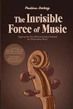 The Invisible Force of Music