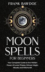 Moon Spells for Beginners